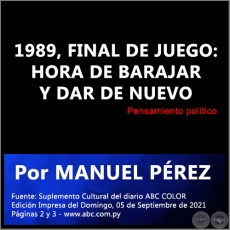1989, FINAL DE JUEGO: HORA DE BARAJAR Y DAR DE NUEVO - Por MANUEL PREZ - Domingo, 05 de Septiembre de 2021